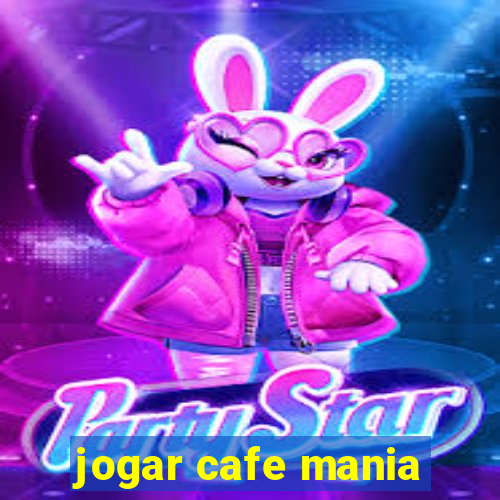 jogar cafe mania